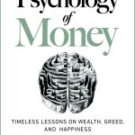 The Psychology of Money by Morgan Housel